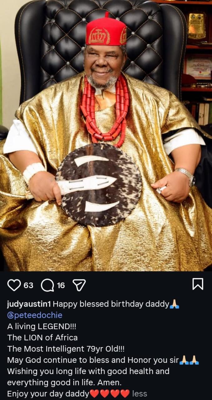 “The Lion of Africa Turns 79!” – Judy Austin and Yul Edochie Shower Pete Edochie with Praises